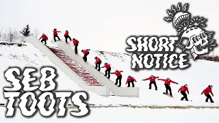 Raw Edit: Seb Toots Short Notice Part