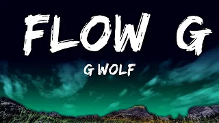 [1HOUR] G WOLF - Flow  G (Lyrics) | The World Of Music