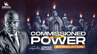 COMMISSIONED WITH POWER (INTRODUCTION)|| HOTM || JO’BURG-SOUTH AFRICA || APOSTLE JOSHUA SELMAN