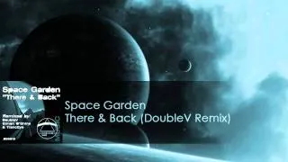 Space Garden - There & Back (DoubleV Remix) [Diverted Music]