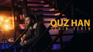 Ouz-Han - Senin Yerin (Prod. Yusuf Tomakin)