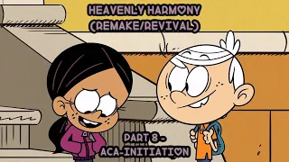 "Heavenly Harmony (Revival)" Part 8 - Aca-Initiation