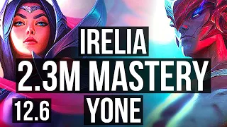 IRELIA vs YONE (TOP) | 2.3M mastery, 6 solo kills, 700+ games, Legendary | EUW Challenger | 12.6