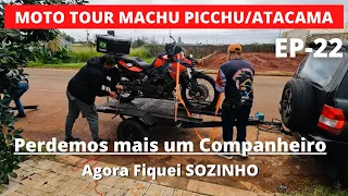 MACHU PICCHU/ATACAMA 2022 EP-22 Perdemos mais dois companheiros de viagem. Voltando pra casa sozinho