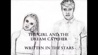 The Girl and the Dream Catcher Written in the Stars Lyrics