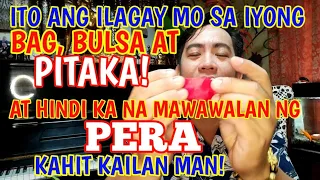 ITO ANG ILAGAY MO SA IYONG BULSA BAG O PITAKA... AT HINDI KA NA MAWAWALAN NG PERA KAHIT KAILAN!