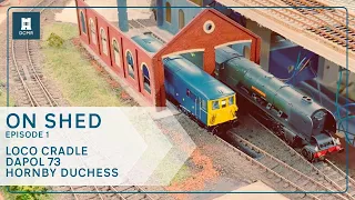 On Shed Ep 1 - Fixing a Hornby Duchess and Fitting a Decoder into a Dapol Class 73