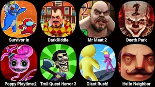 Survivor In Rainbow Monster,Dark Riddle,Mr Meat 2,Death Park,Poppy Playtime Chapter 2,Hello Neighbor