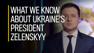 What we know about Ukraine's President Volodymyr Zelenskyy