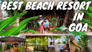Best BEACH RESORT in GOA| Luxury Beach Hut of South Goa| Safe for Couples & Family| Goa Vlog