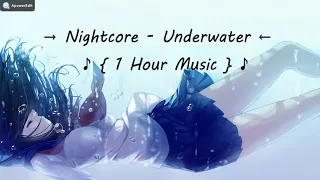 → Nightcore - Underwater ← ♪ 1 Hour Music ♫