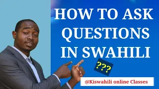 How to ask questions in swahili?
