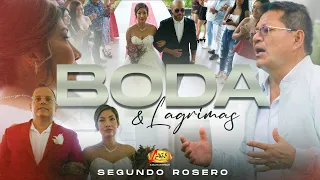 Segundo Rosero - Boda y Lágrimas (Vídeo Oficial)