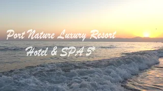 Обзор отеля "Port Nature Luxury Resort Hotel & SPA 5* "