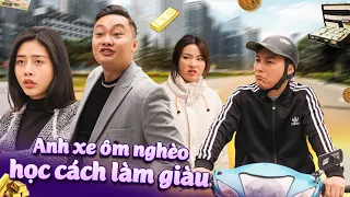 ANH XE ÔM NGHÈO HỌC CÁCH LÀM GIÀU VÀ CÁI KẾT l PHIM HÀI HAY NHẤT GÃY MOVIE