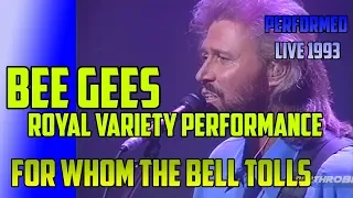 BEE GEES For Whom The Bell Tolls - LIVE 1993 Royal Variety Performance **UPSCALED 1080p**