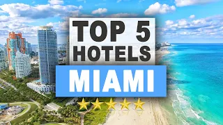 Top 5 Hotels in MIAMI, Best Hotel Recommendations
