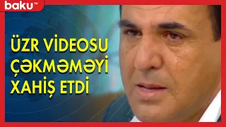 Manaf Ağayev üzr videosu çəkilməməsini xahiş etdi - BAKU TV