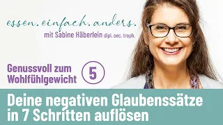 So löst du deine negativen Glaubenssätze in 7 Schritten auf  | Sabine Häberlein