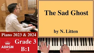 ABRSM Piano 2023-2024 Grade 3, B:1 Litten: The Sad Ghost [Piano Tutorial with Sheet Music]