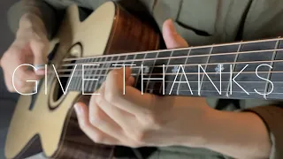 Give Thanks - Fingerstyle Guitar Cover