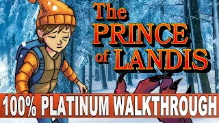 The Prince of Landis 100% Full Platinum Walkthrough | Trophy & Achievement Guide