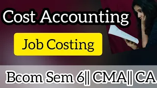 Job Costing || Cost Accounting || (Question Given In Community Post) ||Commerce Companion