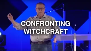 Confronting Witchcraft | Tim Sheets