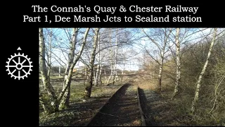 The Connah's Quay & Chester Railway  Part 1 - Birkenhead Jct & Wrexham Jct to Sealand station