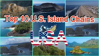 Exploring America's Hidden Gems: Top 10 U.S. Island Chains. Source of knowledge in the world.