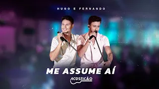 Hugo e Fernando - Me Assume Aí | Dvd Acusticão