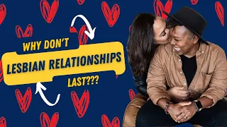 Why Lesbian Relationships Don't Last?