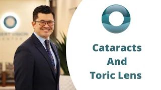 Cataracts and Toric Lens Implants for Patients with Astigmatism