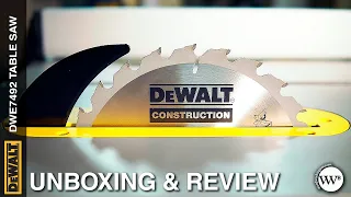 DEWALT DWE7492 Table Saw Unboxing and Review