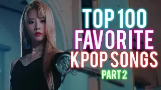 MY TOP 100 FAVORITE KPOP SONGS OF 2019 [PART 2]