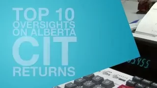 Filing Corporate Income Taxes (CIT) in Alberta - Top 10 Oversights - Tax & Revenue Administration