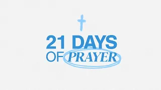 21 Days of Prayer - Day 20