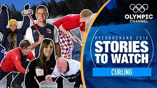 Curling Stories to Watch at PyeongChang 2018 | Olympic Winter Games