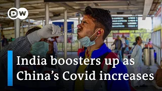 China's COVID situation causes concern in India | DW News