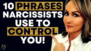 Top Ten Phrases Narcissists Use to Control You