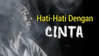 Hati-Hati Dengan Cinta Kata-kata Bijak Buya Hamka terbaru (Musikalisasi puisi) Kata mutiara Cinta