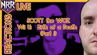 Nu-Retro Reacts: Scott The Woz: Wii U Birth of a Death Part 1 LIVE