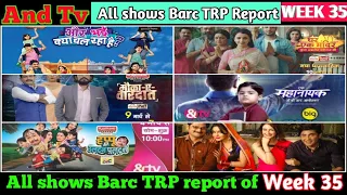 And Tv All Shows Barc TRP report of week 35 | Bhabi g Ghar pr han , Happu Ki ultan Paltan And More