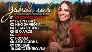 Gabriela Rocha - GRANDES SUCESSOS Gabriela Rocha - Top 2024 💖 Diz, Encheme, Me Atraiu ... #youtube