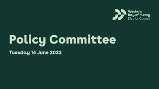 Policy Committee - 14 June 2022