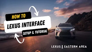 2023 RX How-To: Lexus Interface Setup Tutorial