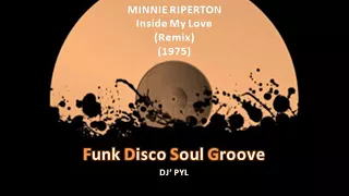 MINNIE RIPERTON - Inside My Love (Remix) (1975)