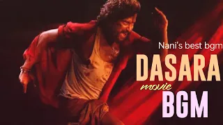 BEST BGM | Dasara MOVIE BGM || mass bgm || dasara|| natural star Nani best BGM| Telugu bgm