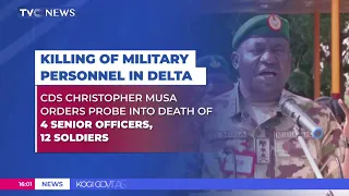 CDS Orders Probe Into Killing Of Four Senior Officers, 12 Soldiers In Delta