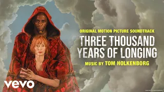 Song of Transference and End Credits | Three Thousand Years of Longing (Original Soundt...